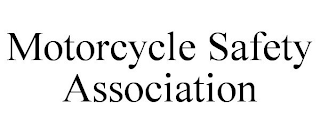 MOTORCYCLE SAFETY ASSOCIATION