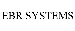 EBR SYSTEMS