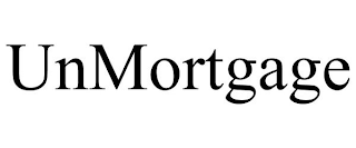 UNMORTGAGE