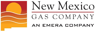 NEW MEXICO GAS COMPANY AN EMERA COMPANY