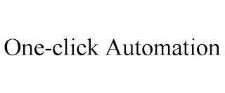 ONE-CLICK AUTOMATION