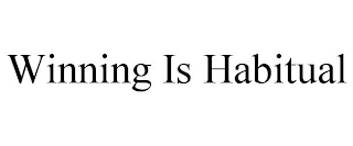 WINNING IS HABITUAL