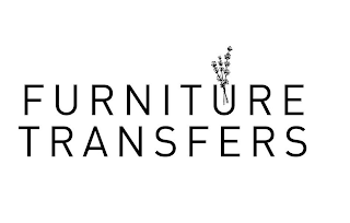 FURNITURE TRANSFERS