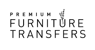 PREMIUM FURNITURE TRANSFER