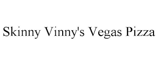 SKINNY VINNY'S VEGAS PIZZA