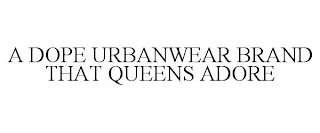 A DOPE URBANWEAR BRAND THAT QUEENS ADORE