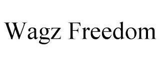 WAGZ FREEDOM