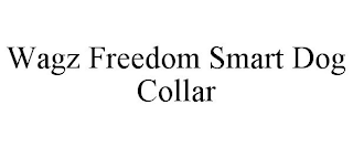 WAGZ FREEDOM SMART DOG COLLAR