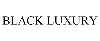 BLACK LUXURY