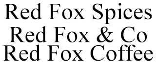 RED FOX SPICES RED FOX & CO RED FOX COFFEE