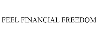 FEEL FINANCIAL FREEDOM