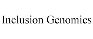 INCLUSION GENOMICS