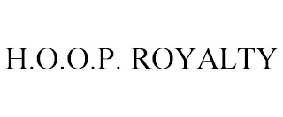 H.O.O.P. ROYALTY