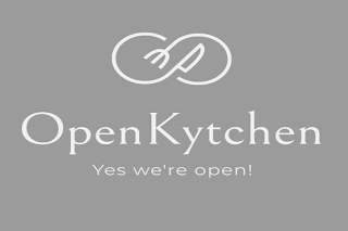 OPENKYTCHEN YES WE'RE OPEN!