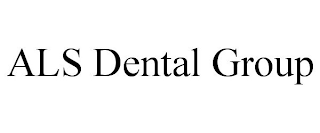 ALS DENTAL GROUP