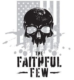 THE FAITHFUL FEW