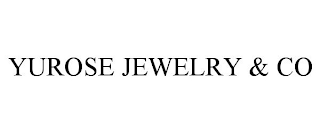 YUROSE JEWELRY & CO