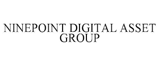 NINEPOINT DIGITAL ASSET GROUP