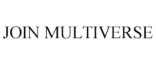 JOIN MULTIVERSE