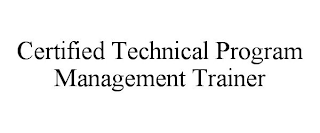 CERTIFIED TECHNICAL PROGRAM MANAGEMENT TRAINER