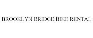 BROOKLYN BRIDGE BIKE RENTAL