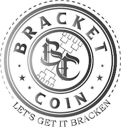 BC BRACKET COIN, LET'S GET IT BRACKEN