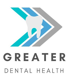 GREATER DENTAL HEALTH