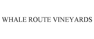 WHALE ROUTE VINEYARDS