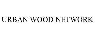 URBAN WOOD NETWORK