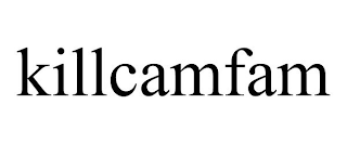 KILLCAMFAM