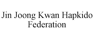 JIN JOONG KWAN HAPKIDO FEDERATION