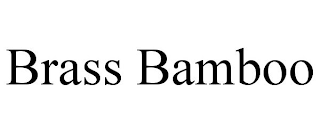 BRASS BAMBOO