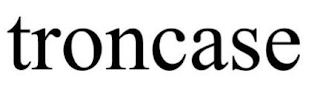 TRONCASE