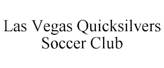 LAS VEGAS QUICKSILVERS SOCCER CLUB