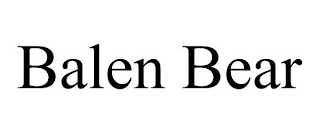 BALEN BEAR