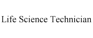 LIFE SCIENCE TECHNICIAN