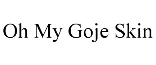 OH MY GOJE SKIN