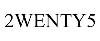 2WENTY5