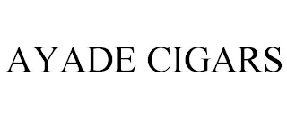 AYADE CIGARS