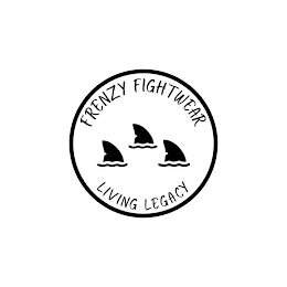 FRENZY FIGHTWEAR LIVING LEGACY