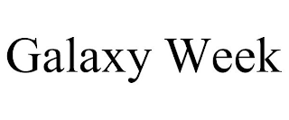 GALAXY WEEK