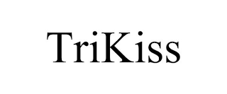 TRIKISS