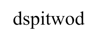 DSPITWOD