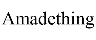 AMADETHING