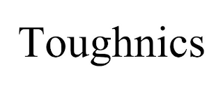 TOUGHNICS