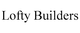 LOFTY BUILDERS