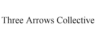 THREE ARROWS COLLECTIVE