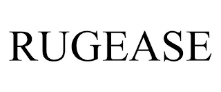 RUGEASE