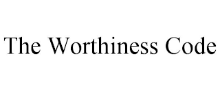 THE WORTHINESS CODE