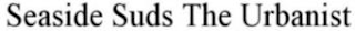 SEASIDE SUDS THE URBANIST